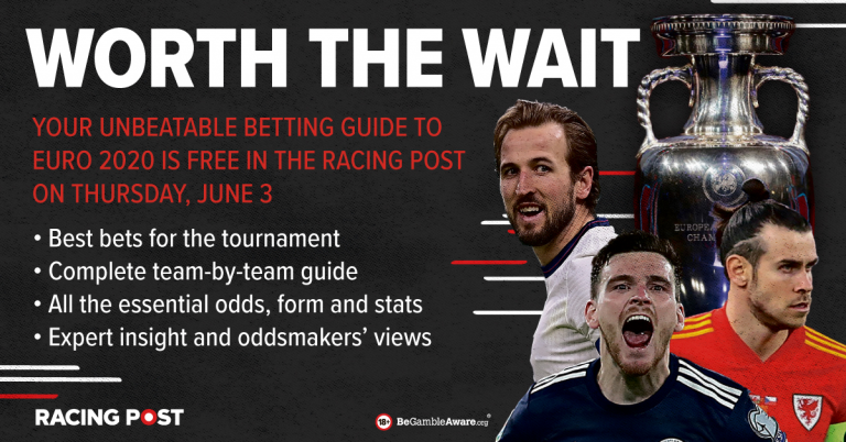 Euro 2020: Don't miss Racing Post's HUGE 72-page pullout!