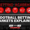 Betting Academy: Football betting markets explained
