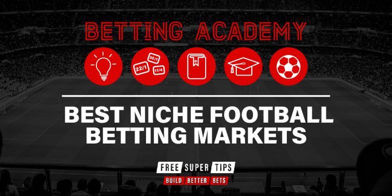 Betting Academy: Best niche football betting markets