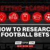 Betting Academy: How to research football bets