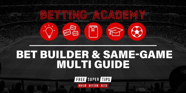 Betting Academy: Bet Builder & same-game multi guide
