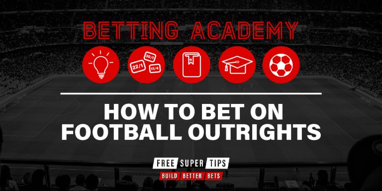 Betting Academy: How to bet on football outrights