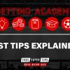 Betting Academy: FST Tips explained