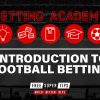 Betting Academy: Introduction to football betting