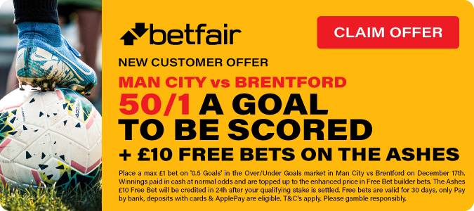 50/1 Over 0.5 Goals Man City v Brentford + £10 Free Bets On The Ashes