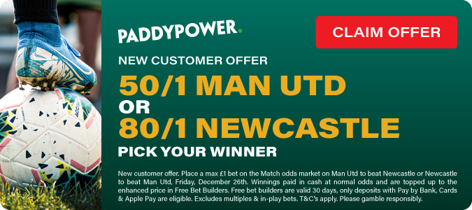 50/1 Man United v 80/1 Newcastle - Pick Your Winner