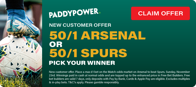 50/1 Arsenal v 50/1 Spurs - Pick Your Winner