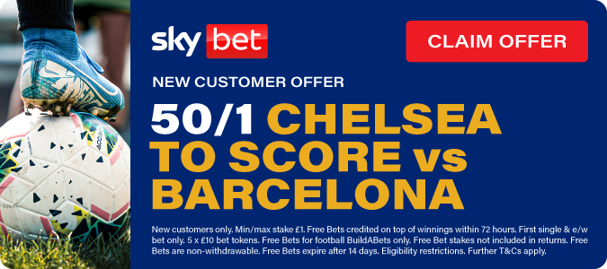 50/1 Chelsea to Score Chelsea v Barcelona
